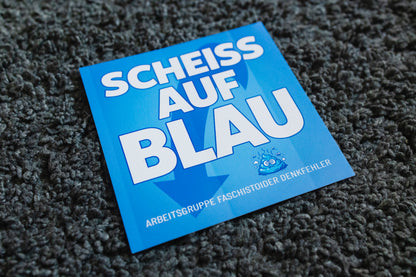 Sticker "Scheiss auf Blau!" [10x10cm] (25/50/100 St.)