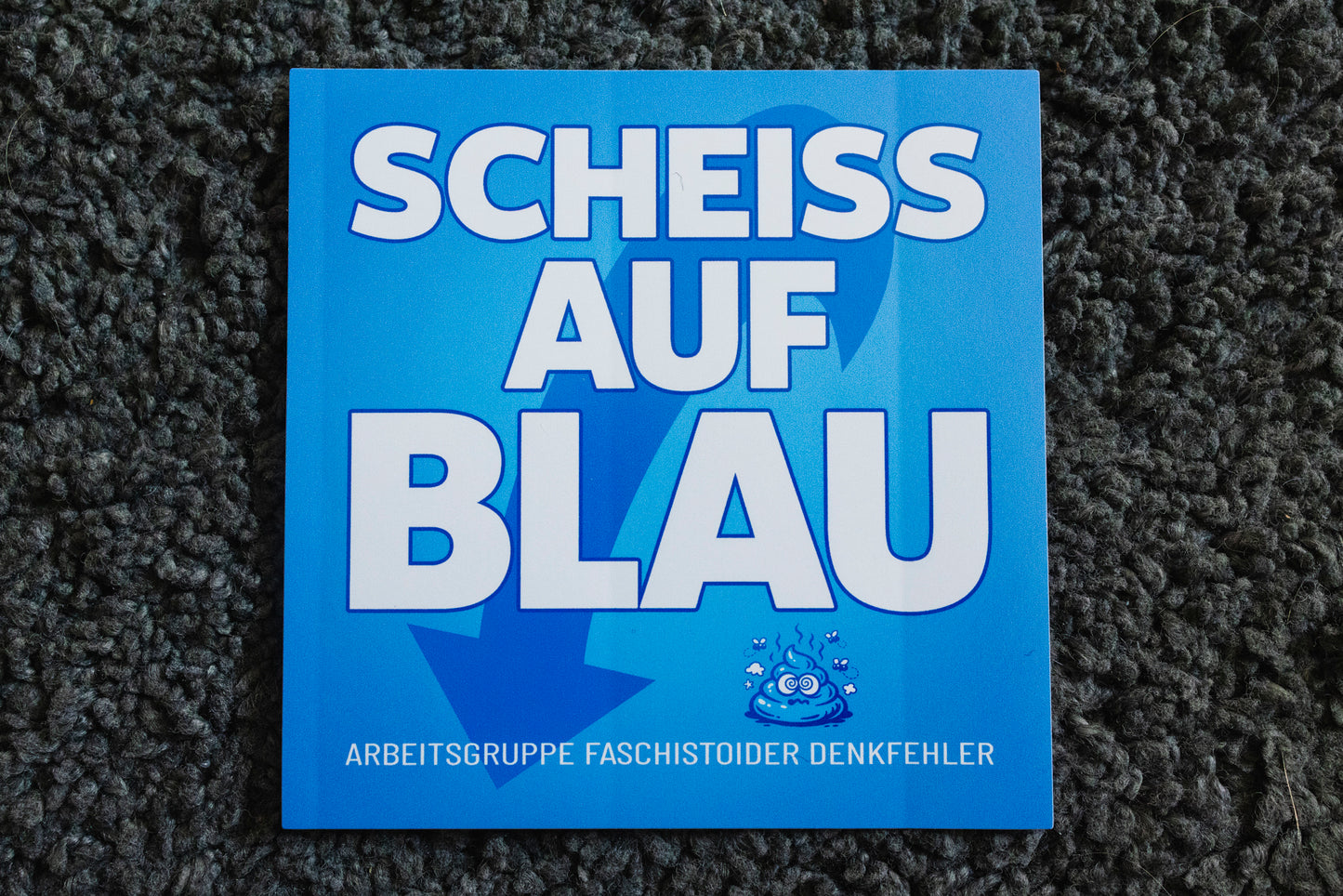 Sticker "Scheiss auf Blau!" [10x10cm] (25/50/100 St.)