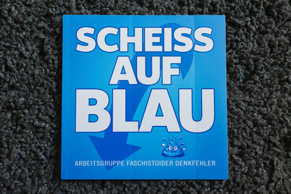 Sticker "Scheiss auf Blau!" [10x10cm] (25/50/100 St.)