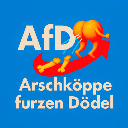 Sticker "Arschköppe furzen Dödel (25/50/100 Stk.)