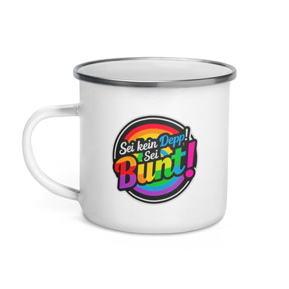 "Sei kein Depp, sei Bunt!" - Emaille-Tasse