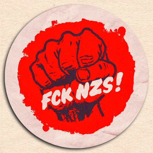 Sticker "FCK NZS!" Fist [rund, 9,5 cm] (25/50/100 Stk.)