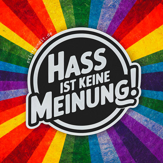 Sticker "Hass ist keine Meinung!" [10x10cm] (25/50/100 St.)