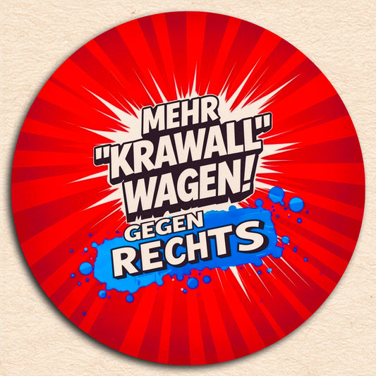 Sticker "Mehr *Krawall* wagen gegen Rechts!" [rund, 9,5cm] (25/50/100 St.) (Kopie)